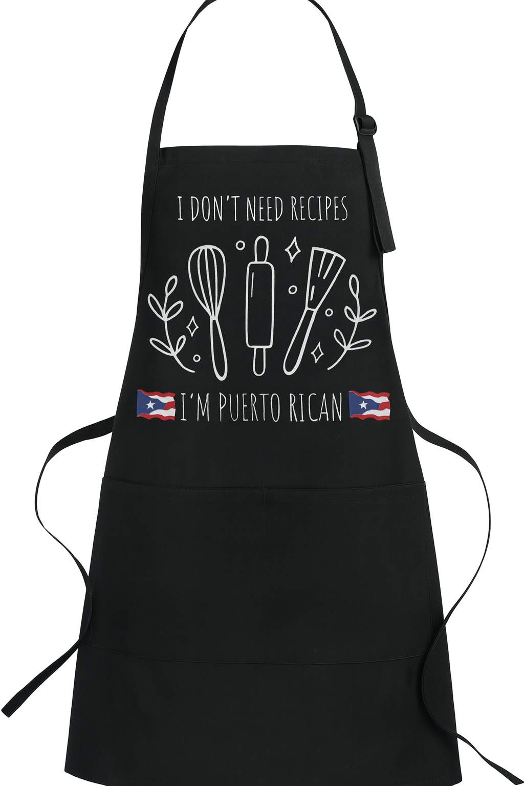 "I Don't Need Recipes, I'm Puerto Rican" Apron w/ Pocket (Black)