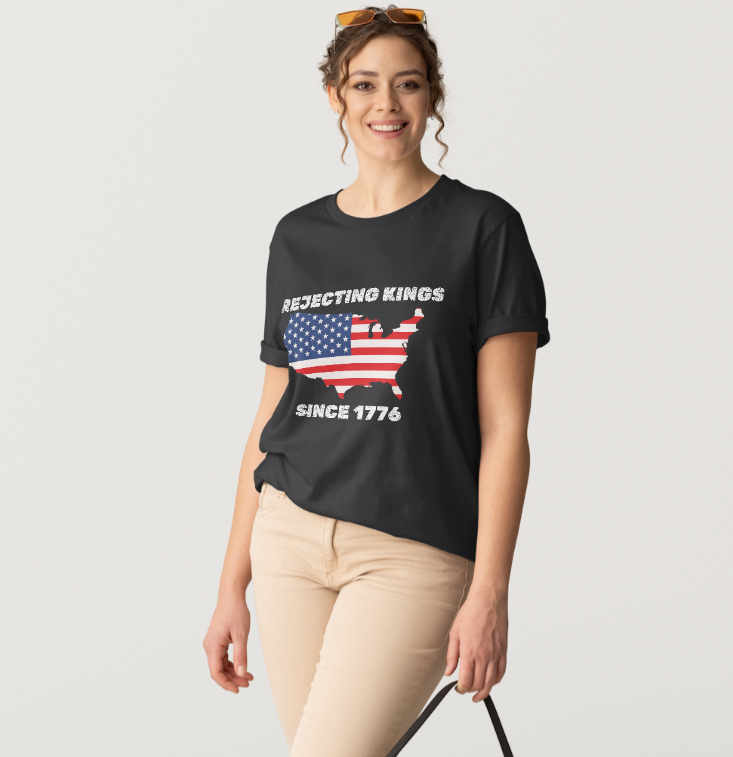 "Rejecting Kings Since 1776" T-Shirt