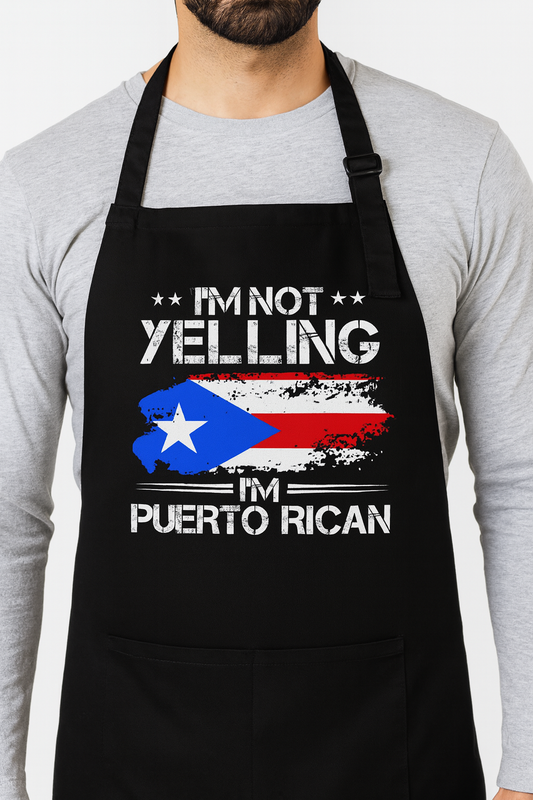 "I'm Not Yelling, I'm Puerto Rican" Apron w/ Pocket (Black)
